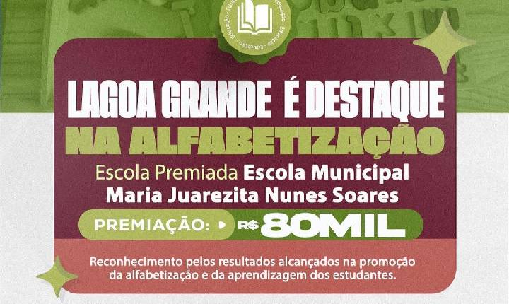 Educação em Destaque: Lagoa Grande conquista prêmio de R$ 80 mil e se destaca na alfabetização em Pernambuco