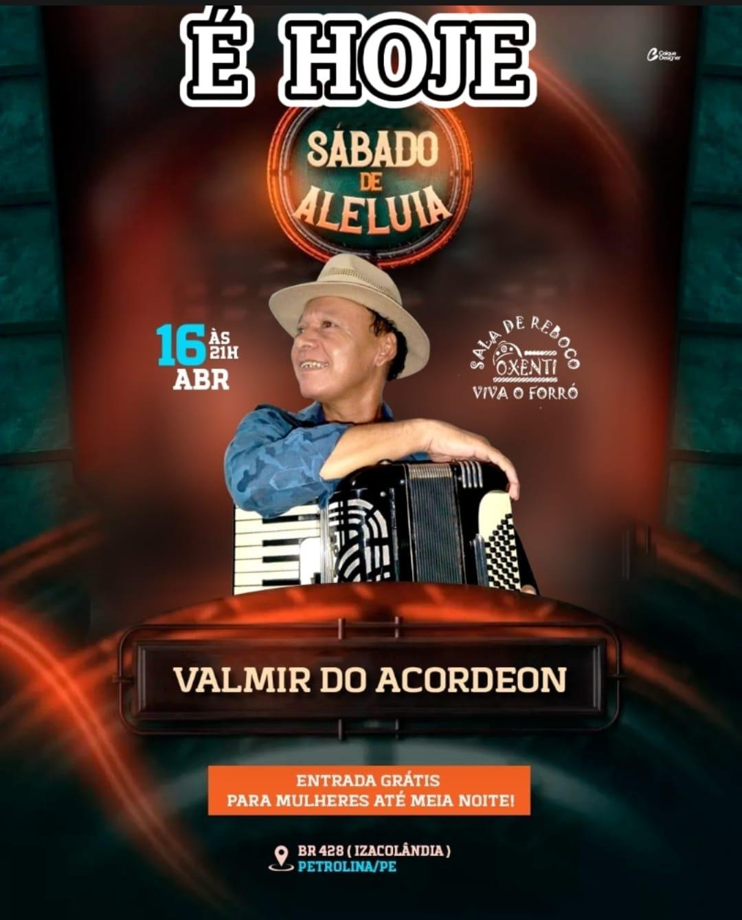IMPERDÍVEL: Sala de Reboco Ôxenti em Izacolândia promove hoje (16) um show com Valmir do Acordeon