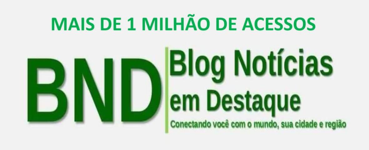 Mais de 1 milhão de acessos: 'Agradecemos a todos que acompanham o Blog Notícias em Destaque'