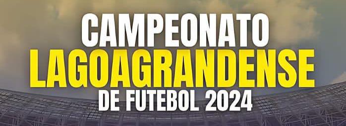 Com a participação de 18 equipes, Campeonato Lagoagrandense começará dia 23 de março; veja como ficou a formação dos grupos na primeira fase