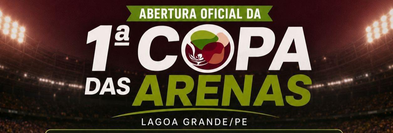 Promovida pela SEDUC de Lagoa Grande-PE, Copa das Arenas iniciará às 18h deste sábado (20), com transmissão ao vivo