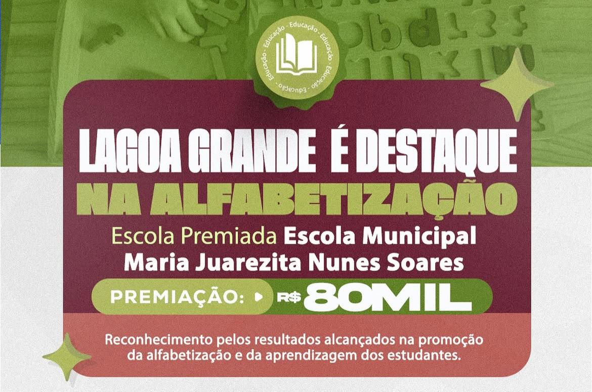 Educação em Destaque: Lagoa Grande conquista prêmio de R$ 80 mil e se destaca na alfabetização em Pernambuco